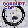 Corrupt Cop