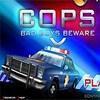 Cops Bad Boys Beware