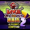 Bowja the Ninja 2 (Inside Bigman's Compound)